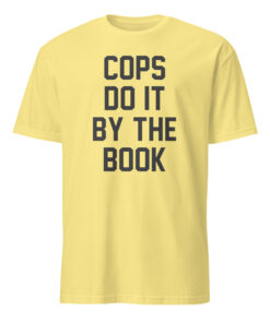 Kelly Meeker Cops Do It By The Book Shirt 13 Kelly Meeker Cops Do It By The Book Shirt in a pale Cornsilk yellow color, a unique variant of the Halloween 4 movie shirt.