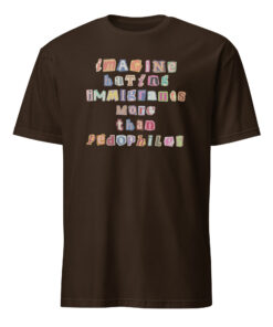 Imagine Hating Immigrants Shirt 9 Imagine Hating Immigrants Shirt Dark Chocolate – Ethical Activist Apparel