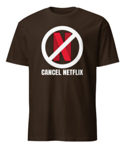 Cancel Netflix Shirt 9 Cancel Netflix Shirt dark chocolate color – anti Netflix merch