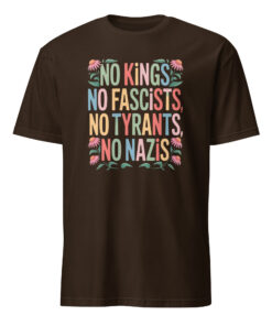 no kings no fascists no tyrants no nazis shirt dark heather