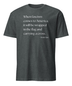 When Fascism Comes to America Sinclair Lewis Shirt dark heather