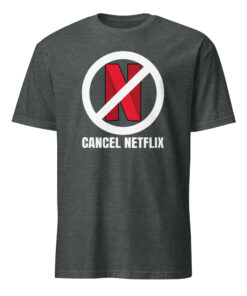 Cancel Netflix Shirt 10 Cancel Netflix Shirt dark heather variant – Netflix boycott movement 2025