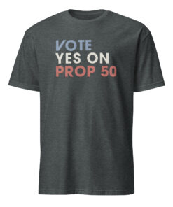 Vote YES On Prop shirt 9 Vote YES On Prop shirt dark heather – soft blended political shirt for reform supporters