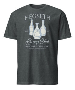 Hegseth Drunk Chat Group National Secrets Social Club Shirt 9 Hegseth Drunk Chat Group National Secrets Social Club Shirt dark heather unisex t-shirt