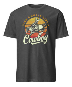 Save A Horse Ride A Cowboy Shirt 11 Save A Horse Ride A Cowboy Shirt dark heather grey color