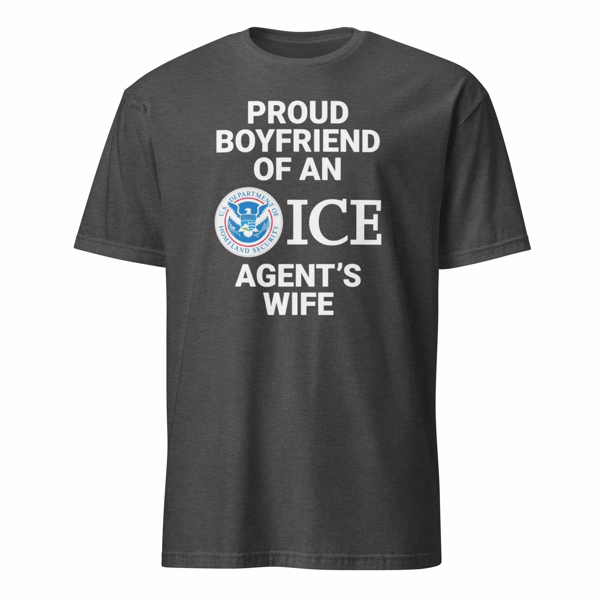 Proud Boyfriend Of An ICE Agents Wife Shirt 5 Proud Boyfriend Of An ICE Agents Wife Shirt dark heather grey color mockup