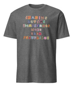Imagine Hating Immigrants Shirt 13 Imagine Hating Immigrants Shirt Graphite Heather – Ethical Activist Tee Supporting Immigrant Rights