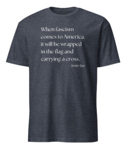 When Fascism Comes to America Sinclair Lewis Shirt 11 When Fascism Comes to America Sinclair Lewis Shirt heather navy