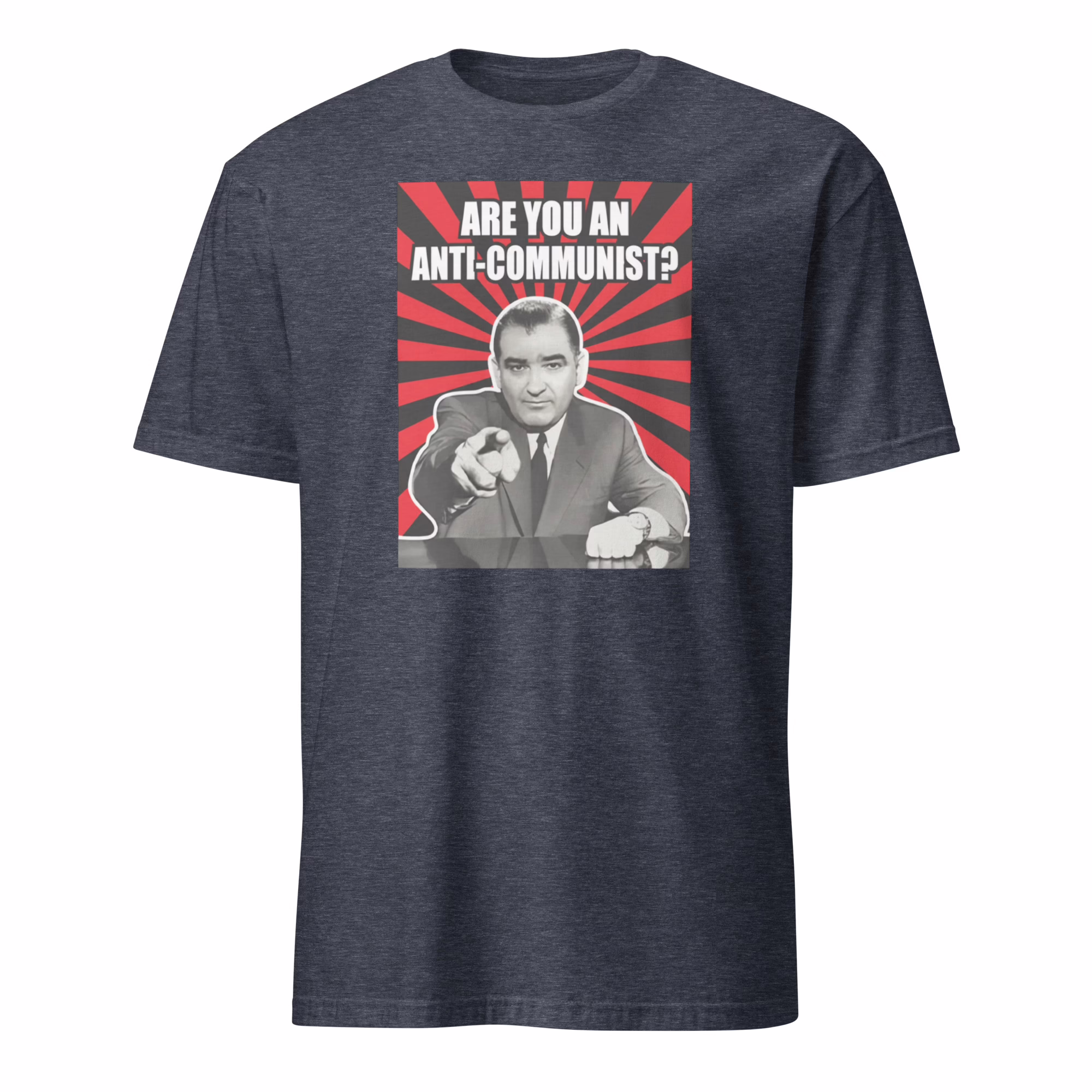 Are You An Anti-Communist Senator Joseph McCarthy T Shirt 4 Are You An Anti-Communist Senator Joseph McCarthy T Shirt heather navy color mockup
