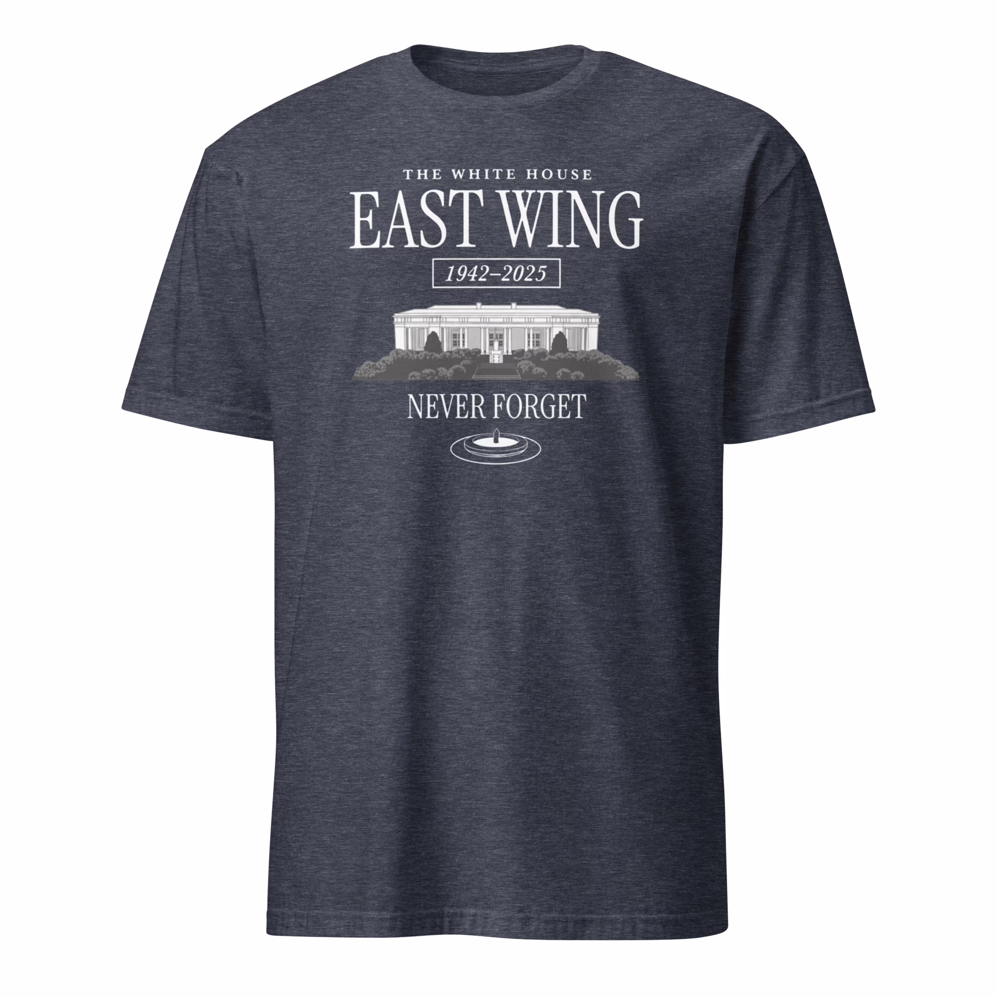 The White House East Wing 1942 2025 Never Forget T Shirt 4 The White House East Wing 1942 2025 Never Forget T Shirt heather navy color