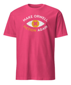 Make Orwell Fiction Again Anti Trump Shirt