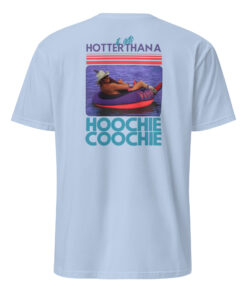 Hotter Than A Hoochie Coochie Shirt 21 Hotter Than A Hoochie Coochie Shirt light blue color – 90s country fashion tee