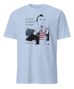 Charlie Kirk Leader Husband Father America Shirt 8 Charlie Kirk Leader Husband Father America Shirt light blue conservative patriotic T-shirt.