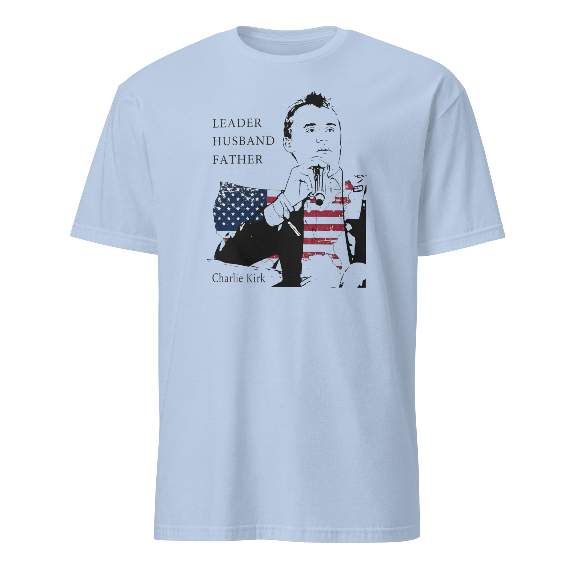 Charlie Kirk Leader Husband Father America Shirt 3 Charlie Kirk Leader Husband Father America Shirt light blue conservative patriotic T-shirt.