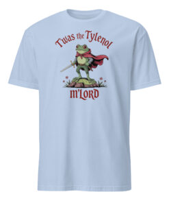 Twas the Tylenol Mlord Shirt light blue
