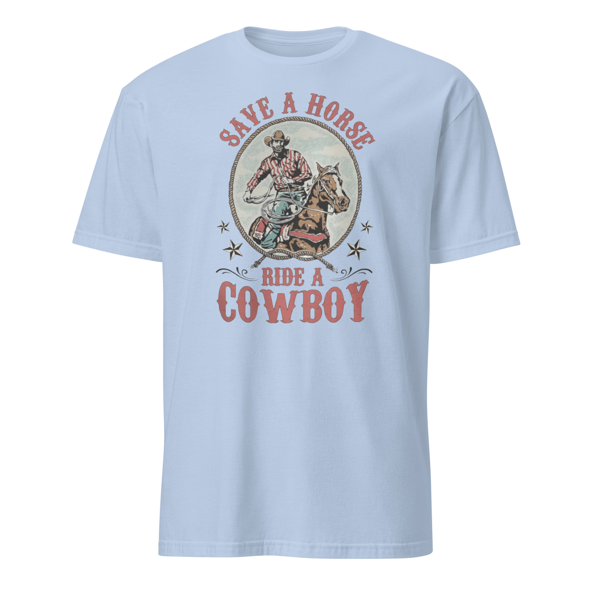 Save a Horse Ride a Cowboy Hold Your Horse Shirt 3 Save a Horse Ride a Cowboy Hold Your Horse Shirt light blue