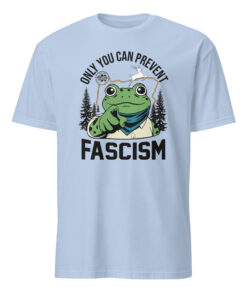 Only You Can Prevent Fascism Portland Frog Protest Shirt 10 Portland Frog Protest Shirt in Light Blue