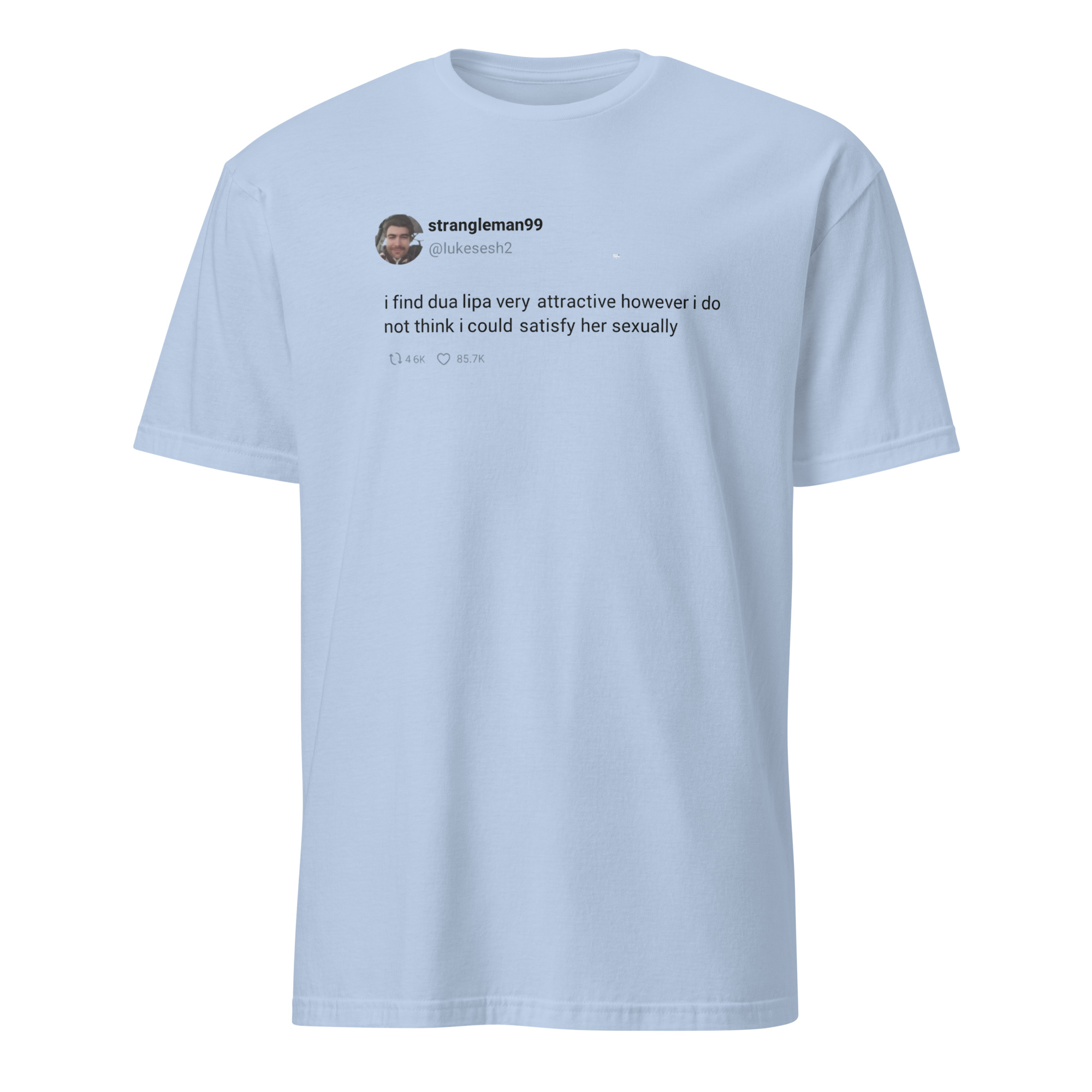 Strangleman99 Tweet Shirt 3 Light Blue Strangleman99 Tweet Shirt – Soft Humor Tee