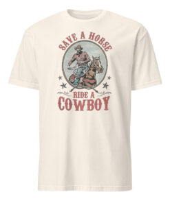 Save a Horse Ride a Cowboy Hold Your Horse Shirt 14 Save a Horse Ride a Cowboy Hold Your Horse Shirt natural