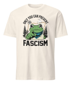 Only You Can Prevent Fascism Portland Frog Protest Shirt 14 Only You Can Prevent Fascism Shirt in Natural Off-White