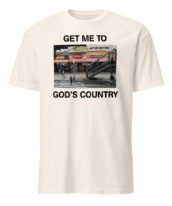 Get Me To Gods Country Shirt 8 Natural color Get Me To Gods Country Shirt soft cotton unisex tee