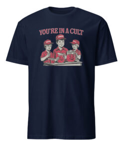 You Are In A Cult FDT Anti MAGA Anti Trump Shirt in navy