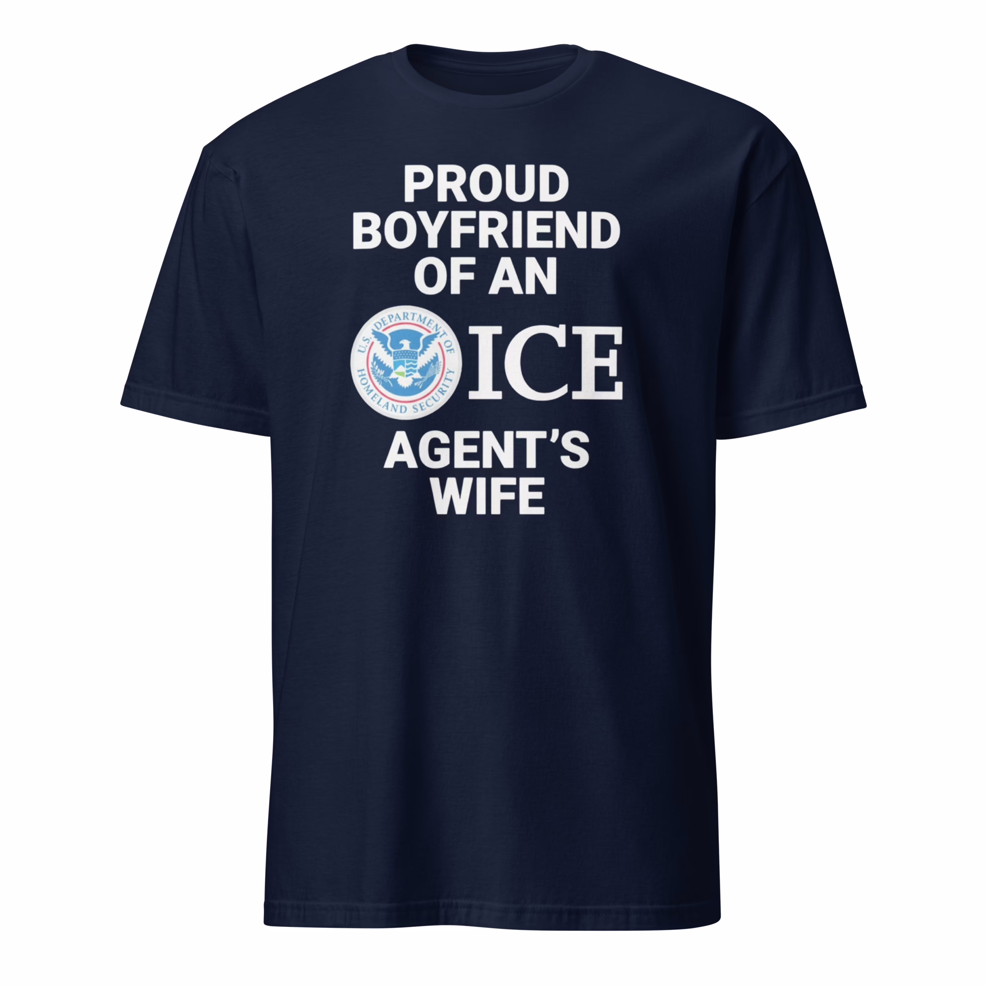 Proud Boyfriend Of An ICE Agents Wife Shirt 2 Proud Boyfriend Of An ICE Agents Wife Shirt navy variant mockup