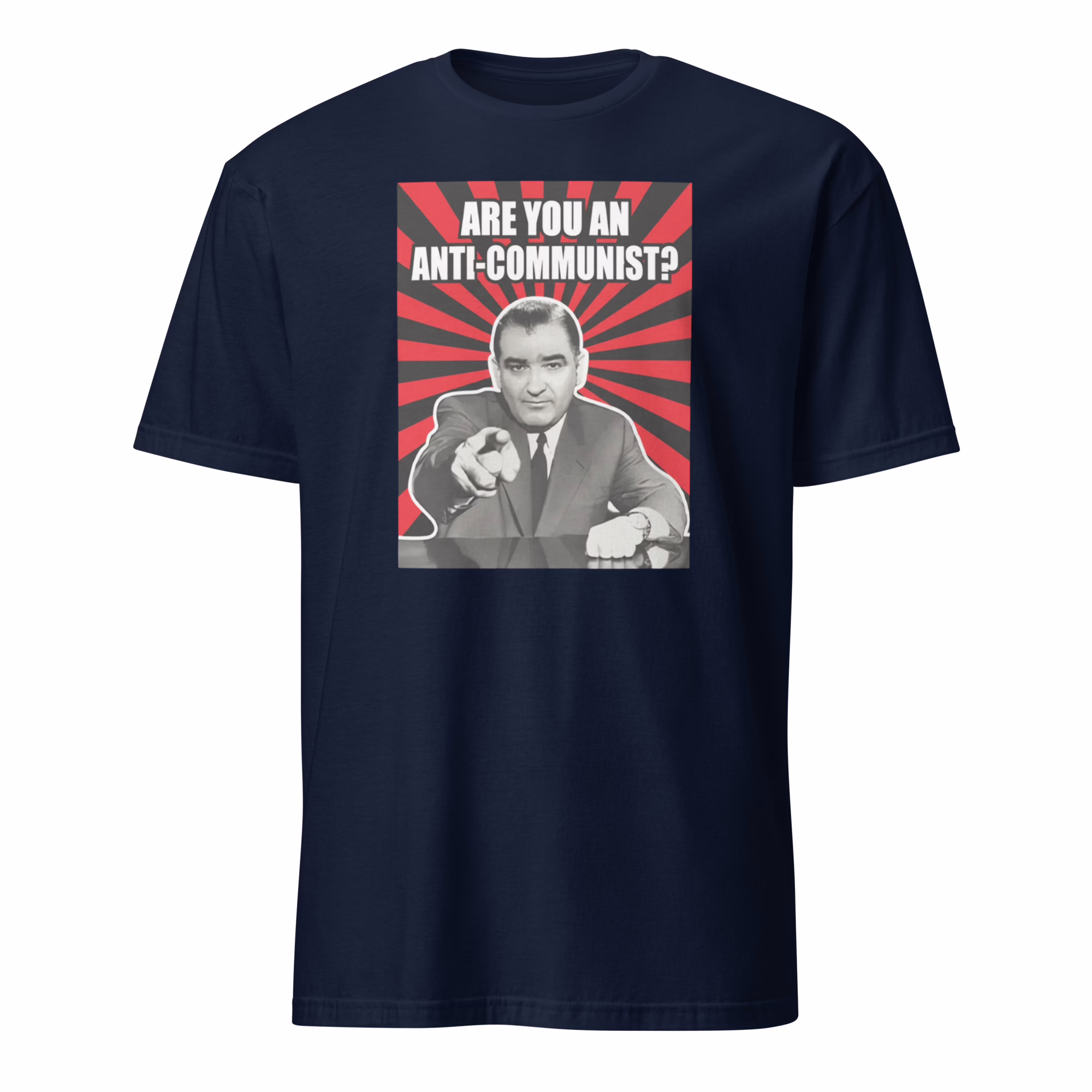 Are You An Anti-Communist Senator Joseph McCarthy T Shirt 2 Are You An Anti-Communist Senator Joseph McCarthy T Shirt navy color mockup
