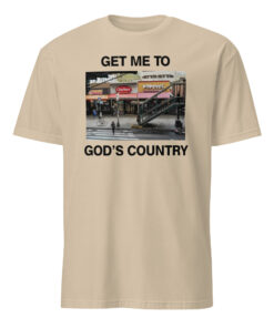 Get Me To Gods Country Shirt sand variant country music tee for men and women