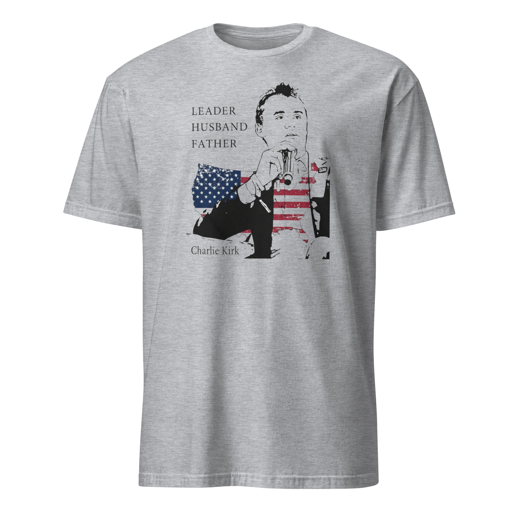 Charlie Kirk Leader Husband Father America Shirt 4 Charlie Kirk Leader Husband Father America Shirt sport grey classic conservative apparel.