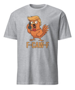 F-Caw-F Donald Trump Shirt sport grey athletic fit