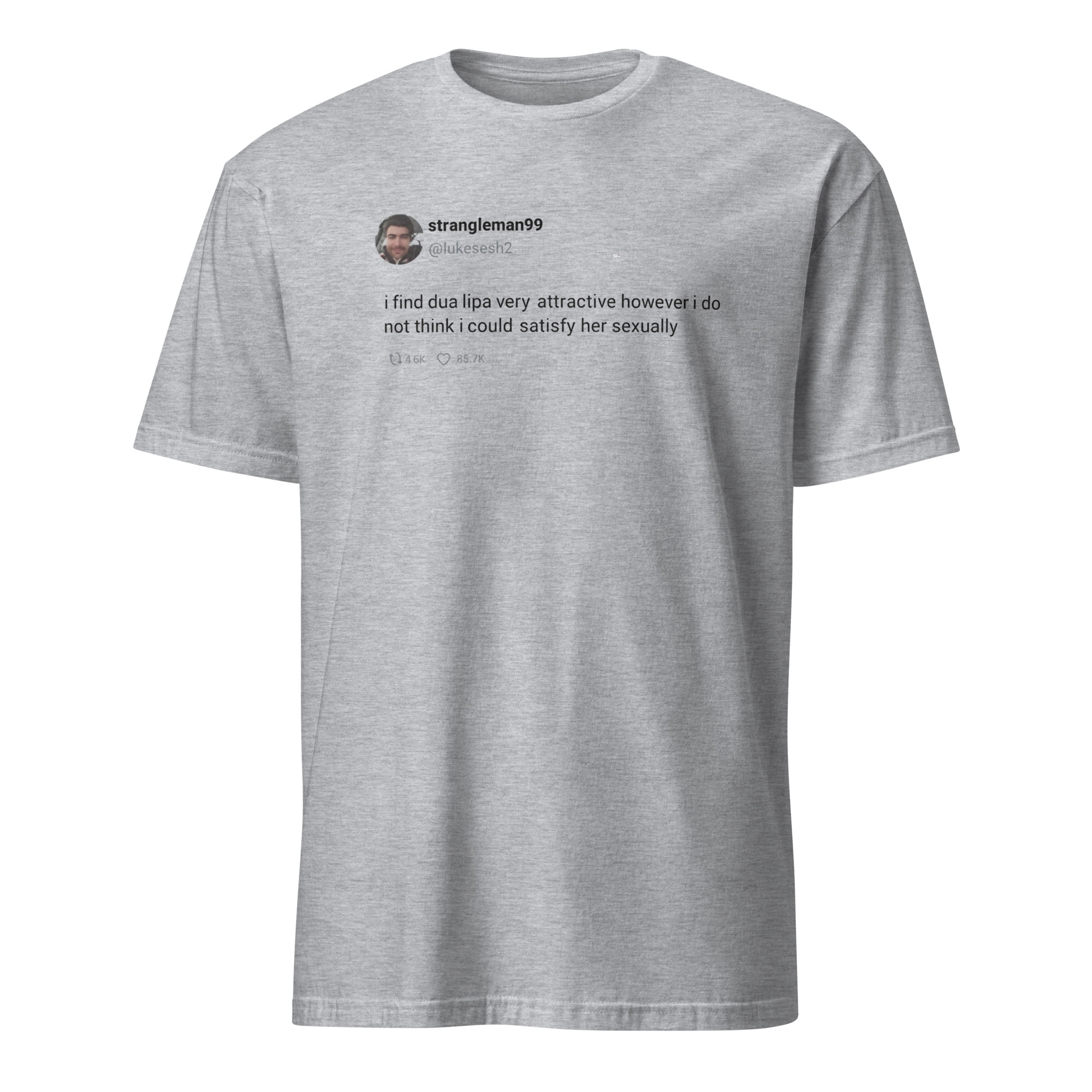 Strangleman99 Tweet Shirt 4 Sport Grey Strangleman99 Tweet Shirt – Durable Meme Tee