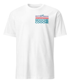 Hotter Than A Hoochie Coochie Shirt 30 Hotter Than A Hoochie Coochie Shirt