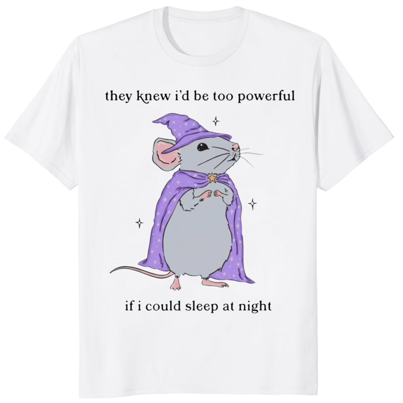 Wizard Mouse Too Powerful If I Slept At Night Shirt 8 Wizard Mouse Too Powerful If I Slept At Night Shirt white t-shirt mockup