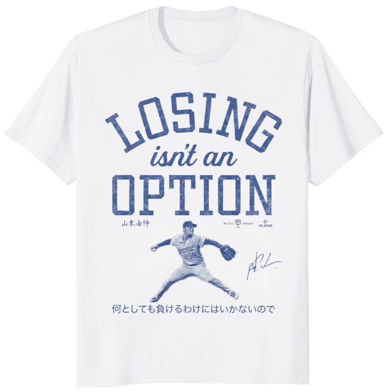Yoshinobu Yamamoto Losing Is Not An Option Dodgers Shirt 8 Yoshinobu Yamamoto Losing Is Not An Option Dodgers Shirt white variant