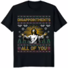 Disappointments All of You Jesus Christmas T Shirt