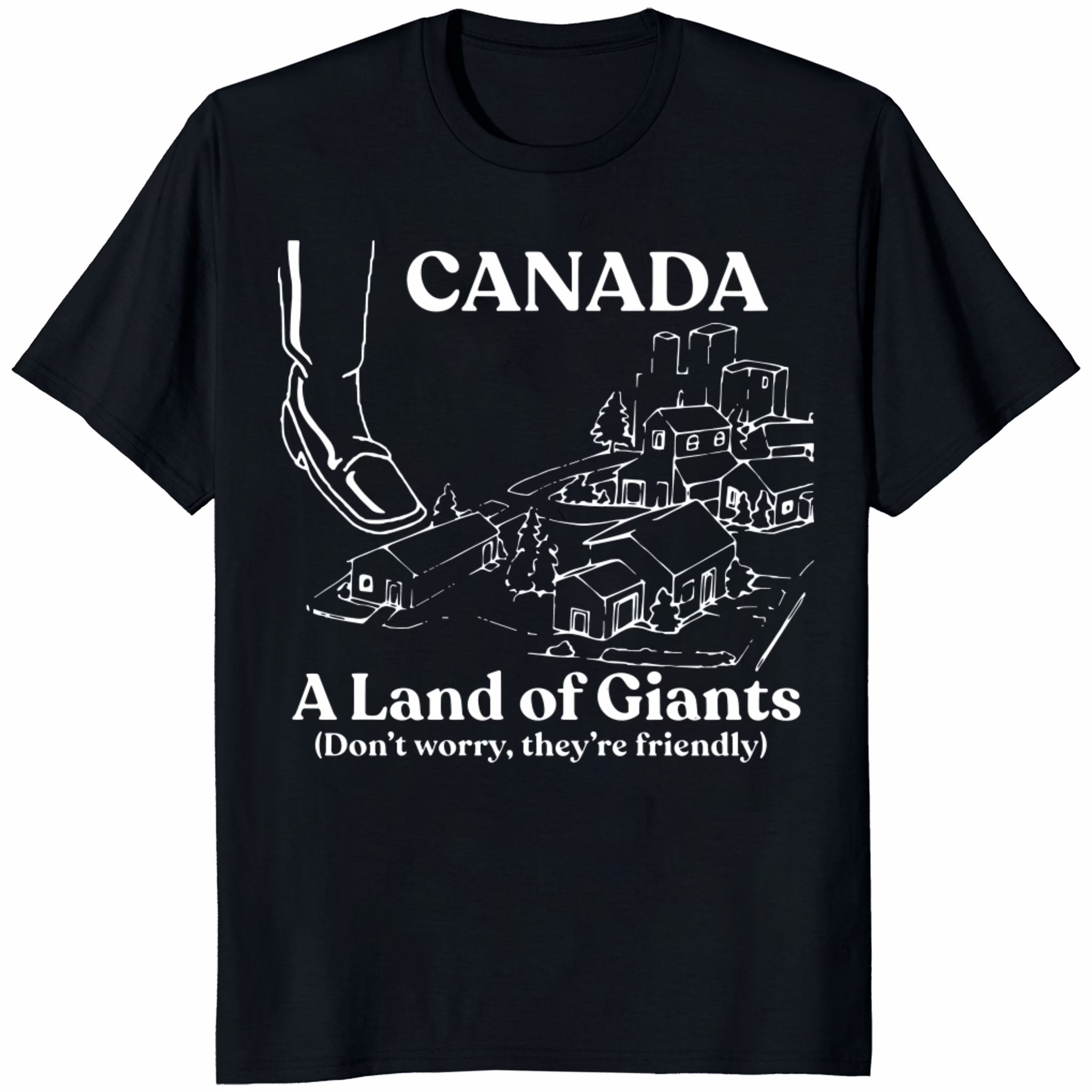 Canada A Land Of Giants Don’t Worry They’re Friendly Shirt 1 Canada A Land Of Giants Don’t Worry They’re Friendly Shirt