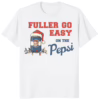 Fuller Go Easy On The Soda Home Alone Movie Christmas Shirt