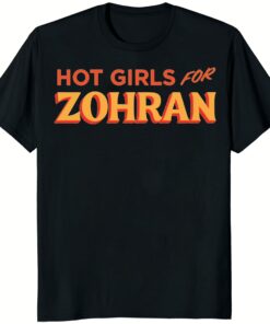 Hot Girls For Zohran Shirt