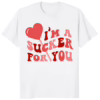 I'm a Sucker For You Lollipop Shirt