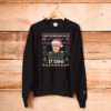 Mick McCarthy It Can’t Be Christmas Can It It Can Sweatshirt in black – viral quote fan apparel