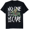 Jason Kelce No One Like Us And We Don’t Care Shirt - Philadelphia Eagles