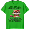 One Day I'll Do Amazing Things Shirt