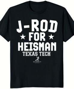 Texas Tech Red Raiders Jacob Rodriguez J-Rod For Heisman Shirt