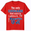 The Only Cougars That Score In Lubbock TX Are At Chances R Shirt