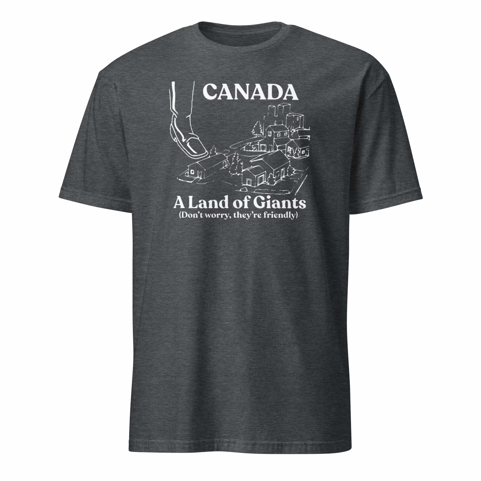 Canada A Land Of Giants Don’t Worry They’re Friendly Shirt 3 Dark Heather Canada A Land Of Giants Don't Worry They're Friendly Shirt in polyester-blend