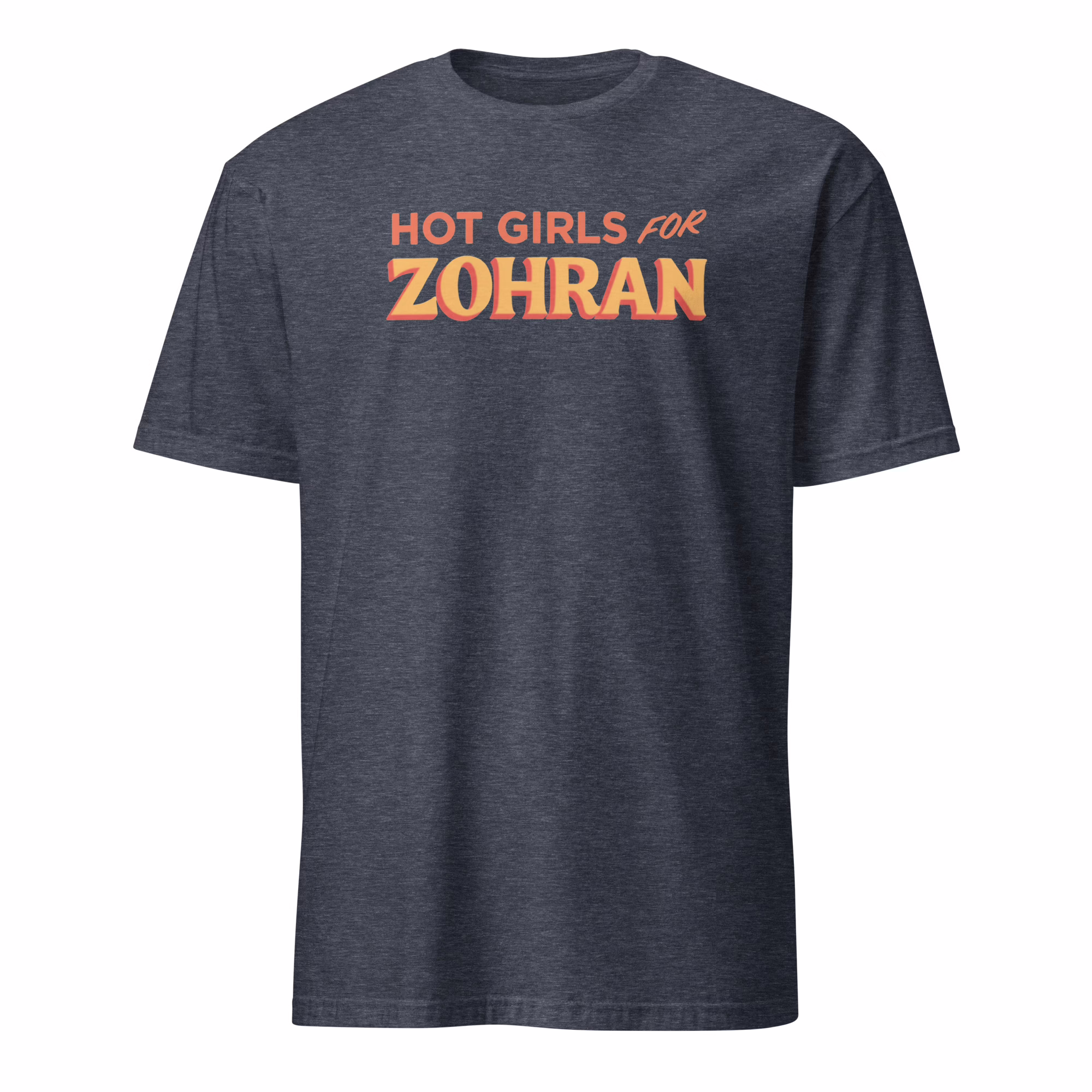 Hot Girls For Zohran Shirt 4 Hot Girls For Zohran Shirt heather navy stylish slogan tee