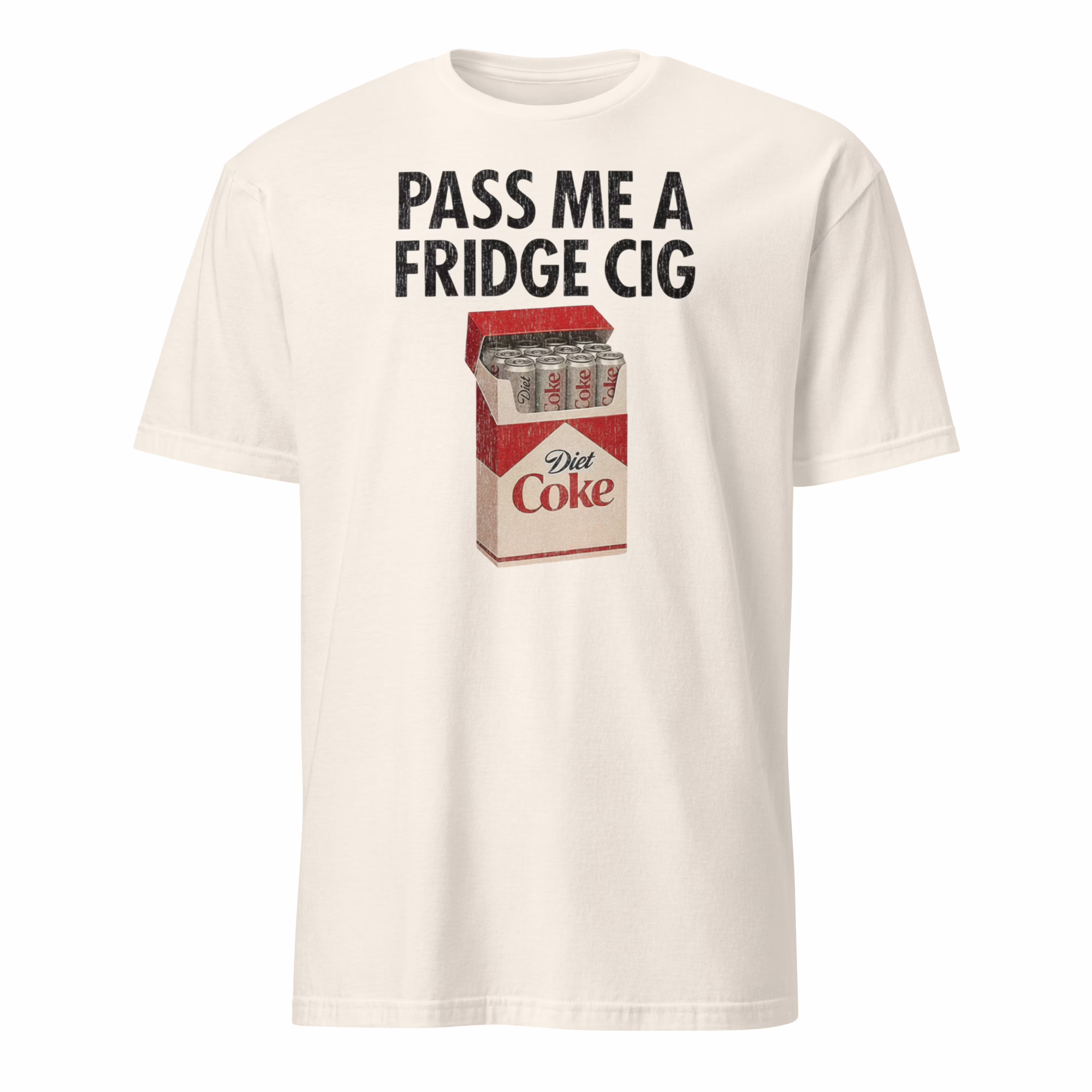 Pass Me Fridge Cigarette Diet Coke Shirt 4 Pass Me Fridge Cigarette Diet Coke Shirt natural color mockup