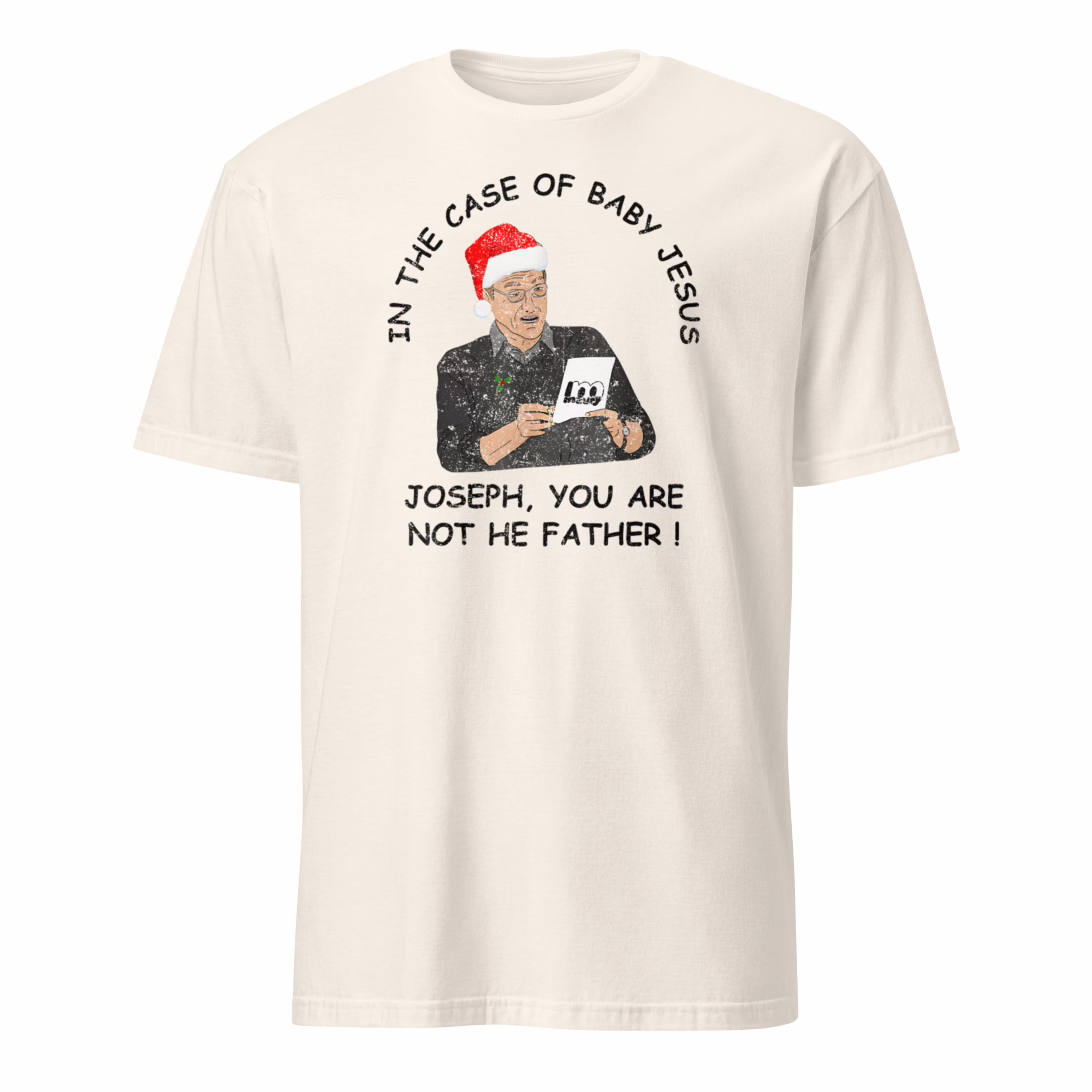 In The Case Of Baby Jesus Joseph You Are Not The Father T Shirt 3 In The Case Of Baby Jesus Joseph You Are Not The Father T Shirt natural color mockup satirical Christmas tee
