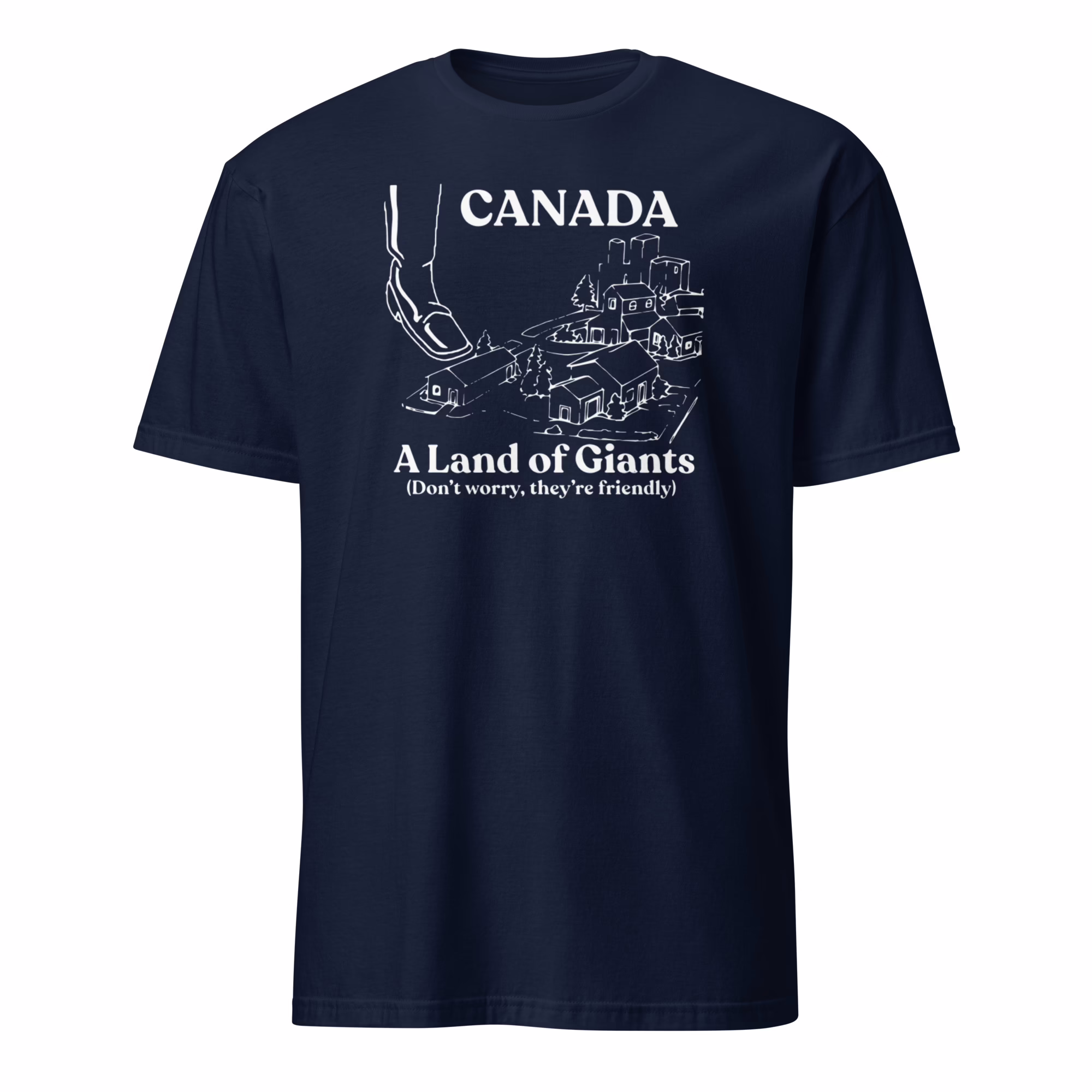 Canada A Land Of Giants Don’t Worry They’re Friendly Shirt 2 Navy Blue Canada A Land Of Giants Don't Worry They're Friendly Shirt mockup